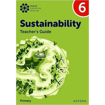 Cizí jazyk Oxford International Sustainability: Teacher's Guide 6 (Primary) - Ellenby, Jody a Cloud, Jaimie P.