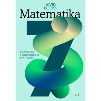 Přírodní věda Matematika - Pracovní učebnice krok za krokem pro 7. ročník 1. díl