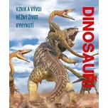 Dinosauři: Vznik a vývoj, Běžný život,…