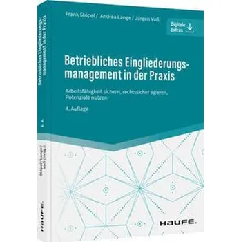 Betriebliches Eingliederungsmanagement in der Praxis - Stöpel, Frank [DE] (2022, Brožovaná, Haufe Lexware GmbH)