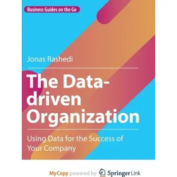 The Data-driven Organization - Rashedi, Jonas [EN] (2022, Brožovaná, Springer Nature B.V.)