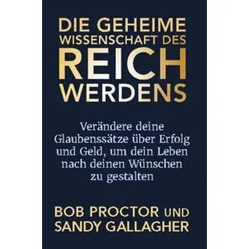 Osobní rozvoj Die geheime Wissenschaft des Reichwerdens - Proctor, Bob