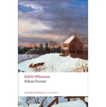 Ethan Frome - Edith Wharton