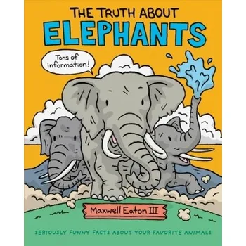 Umění TRUTH ABOUT ELEPHANTS - Eaton, Maxwell