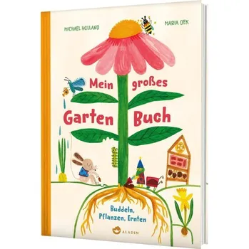 Příroda Mein großes Gartenbuch - Holland, Michael