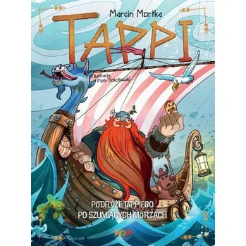 Pohádka Tappi. Podróże Tappiego po Szumiących Morzach - Marcin Mortka