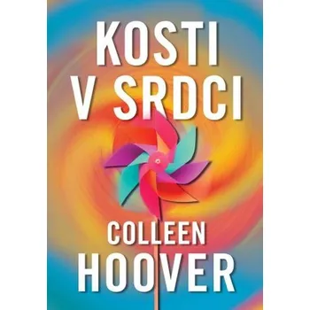 Kosti v srdci - Colleen Hoover [SK] (2023, Firma, Pandora)
