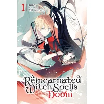 A Reincarnated Witch Spells Doom, Vol. 1 - Sora