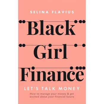 Black Girl Finance - Flavius, Selina [EN] (2022, Soft, Quercus publishing)