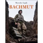 Bachmut - Myroslav Lajuk (2024, pevná)