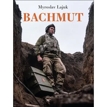 Bachmut - Myroslav Lajuk (2024, pevná)
