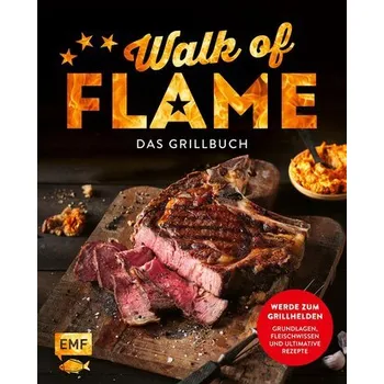 Walk of flame - Das Grillbuch