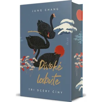 Kniha Divoké labute - Jung CHang [SK] (2024) [E-kniha]