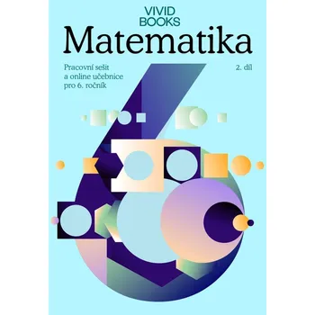 Přírodní věda Matematika - Pracovní učebnice krok za krokem pro 6. ročník 2. díl