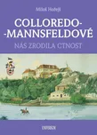 Colloredo-Mannsfeldové: Nás zrodila…