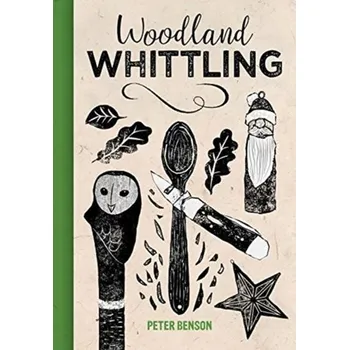 Woodland Whittling - Benson, Peter