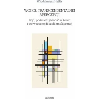 Wokół transcendentalnej apercepcji - Włodzimierz Heflik
