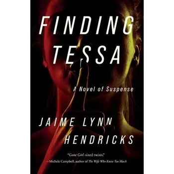 Finding Tessa - Hendricks, Jaime Lynn