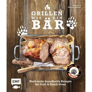 Grillen wie ein Bär 2 - Schiller, Michael