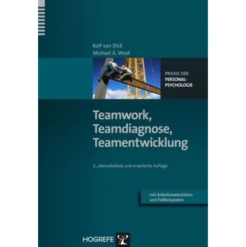 Teamwork, Teamdiagnose, Teamentwicklung - Dick, Rolf van