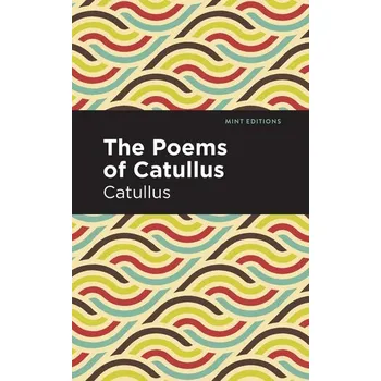 Umění The Poems of Catullus - Catullus