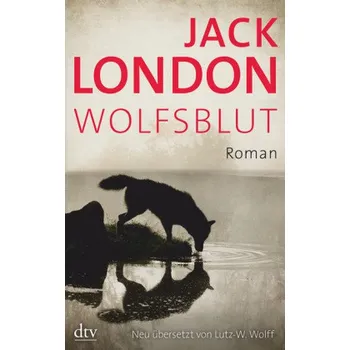 Wolfsblut - London, Jack [DE] (2013, Brožovaná / brožovaná, DTV)