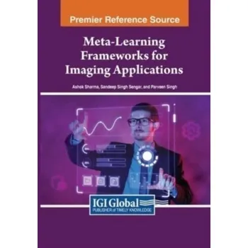 Meta-Learning Frameworks for Imaging Applications [EN] (2023, Brožovaná, IGI Global)