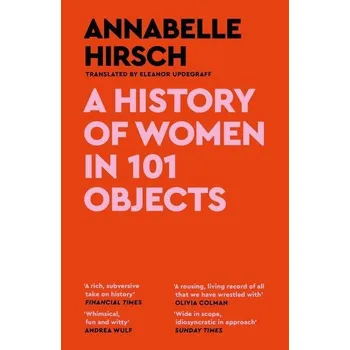 A History of Women in 101 Objects