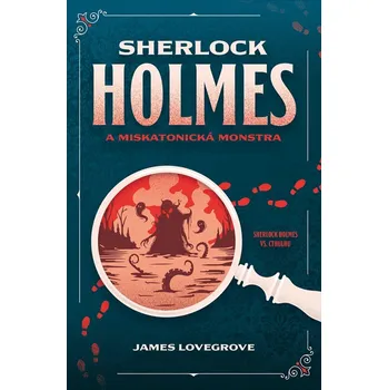 Kniha Sherlock Holmes a miskatonická monstra