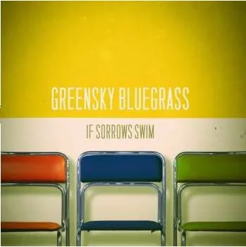 Zahraniční hudba LP Greensky Bluegrass: If Sorrows Swim 2023
