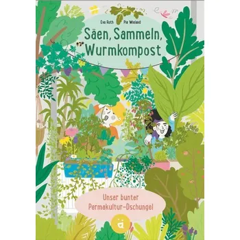 Příroda Säen, sammeln, Wurmkompost - Roth, Eva