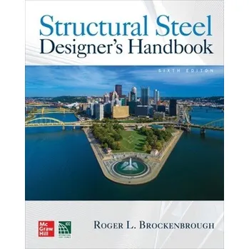 Cizojazyčná kniha Structural Steel Designer's Handbook, Sixth Edition - Brockenbrough, Roger a Merritt, Frederick