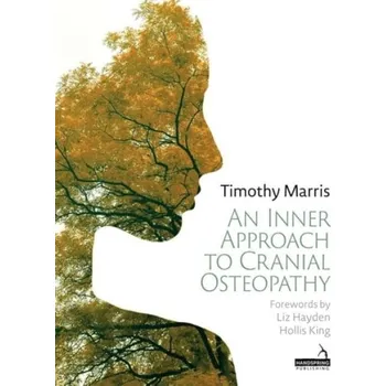 Inner Approach to Cranial Osteopathy - Marris, Timothy