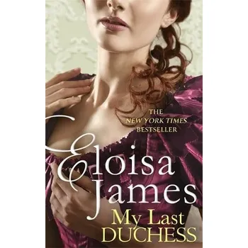 Cizojazyčná kniha My Last Duchess - James, Eloisa