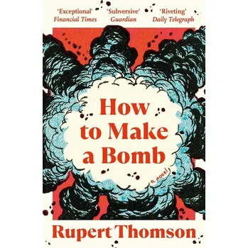 Umění How to Make a Bomb