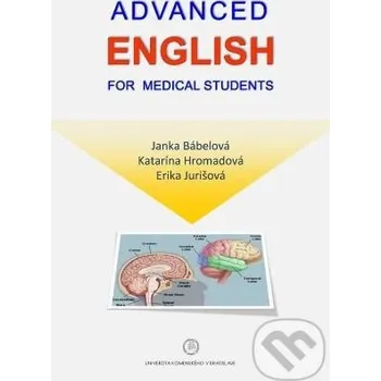Advanced English for Medical Students - Janka Bábelová Univerzita Komenského Bratislava