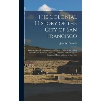 Colonial History of the City of San Francisco