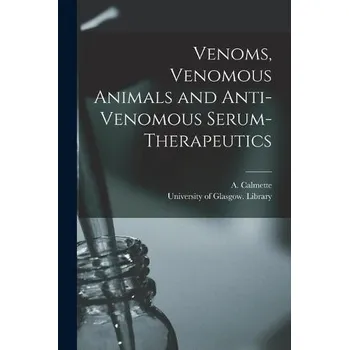 Cizojazyčná kniha Venoms, Venomous Animals and Anti-venomous Serum-therapeutics [electronic Resource]