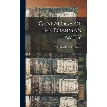 Genealogy of the Boarman Family - Thomas, Cornelius Francis