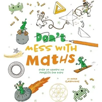 První čtění Don't Mess with Maths - Claybourne, Anna