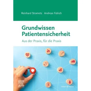 Grundwissen Patientensicherheit - Fidrich, Andreas