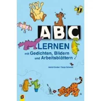 Cizojazyčná kniha ABC lernen mit Gedichten, Bildern und Arbeitsblättern, neue Rechtschreibung: Klasse 1-2 – Astrid Grabe,Tanja Schmidt (DE)