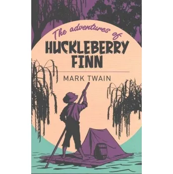 The Adventures of Huckleberry Finn - Mark Twain [EN] (2016, Měkká, Arcturus Publishing Ltd)