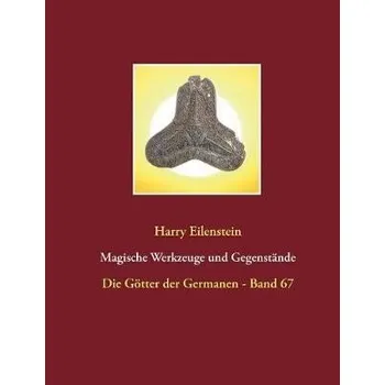 Cizojazyčná kniha Magische Werkzeuge und Gegenstande - Eilenstein, Harry