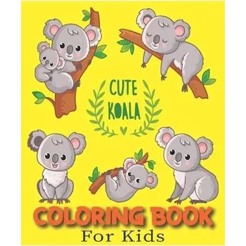 Cizojazyčná kniha Cute Koala Coloring Book For Kids - Books, Rare Bird