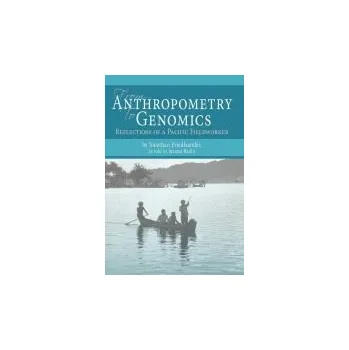 Cizojazyčná kniha From Anthropometry to Genomics - Friedlaender, Jonathan S (Temple University (Emeritus))