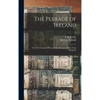 Peerage of Ireland - Lodge, John 1692-1774 a Archdall, Mervyn 1723-1791