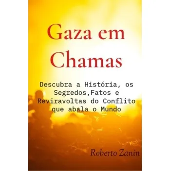 Cizojazyčná kniha Gaza em Chamas - Zanin, Roberto
