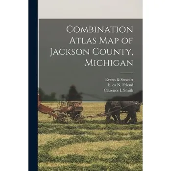 Cestování Combination Atlas Map of Jackson County, Michigan - Smith, Clarence L