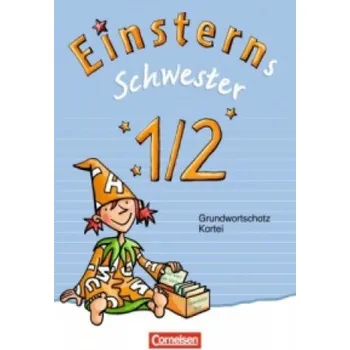 Cizojazyčná kniha Einsterns Schwester - Zu Ausgabe 2015 und Ausgabe Bayern - 1./2. Schuljahr: Wörterkartei mit Grundwortschatz 1/2 – Roland Bauer,Jutta Maurach (DE)